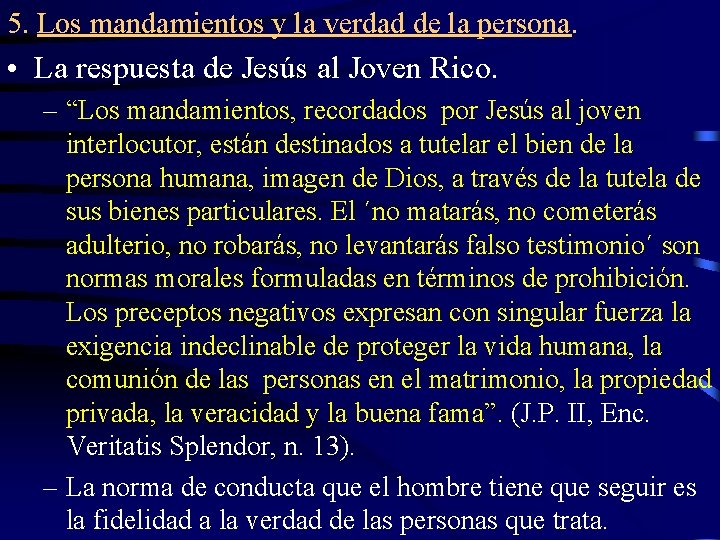 5. Los mandamientos y la verdad de la persona. • La respuesta de Jesús