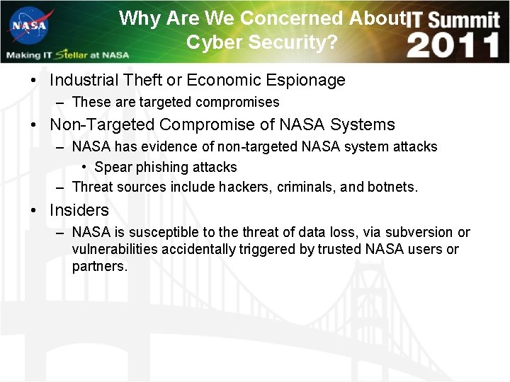 Why Are We Concerned About Cyber Security? • Industrial Theft or Economic Espionage –