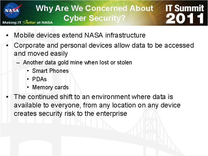Why Are We Concerned About Cyber Security? • Mobile devices extend NASA infrastructure •