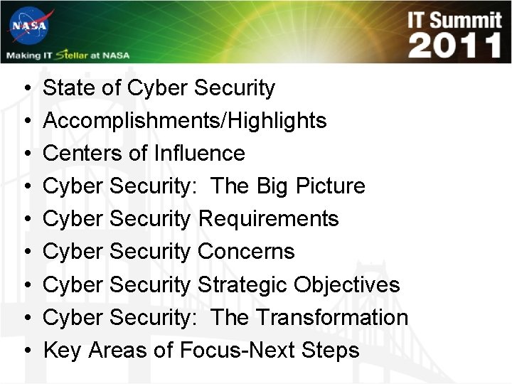  • • • State of Cyber Security Accomplishments/Highlights Centers of Influence Cyber Security: