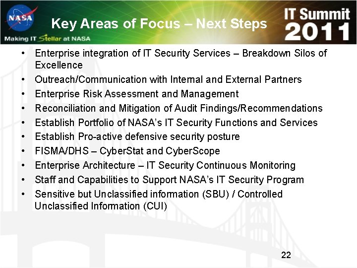 Key Areas of Focus – Next Steps • Enterprise integration of IT Security Services