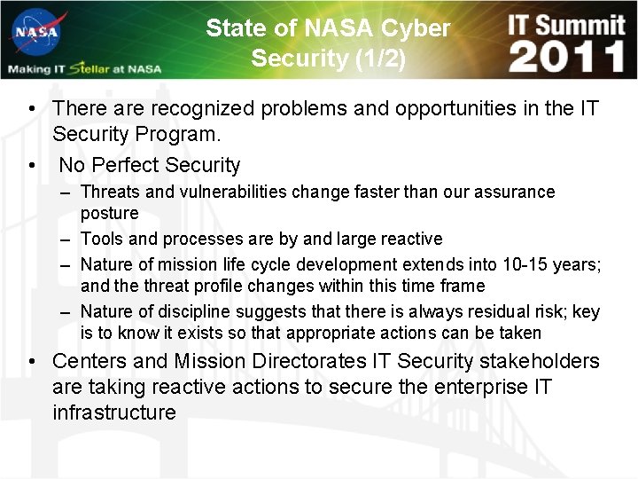 State of NASA Cyber Security (1/2) • There are recognized problems and opportunities in