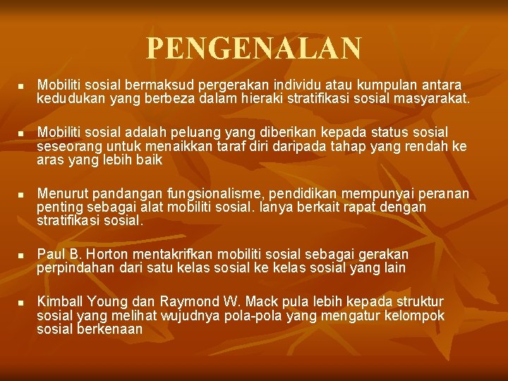 PENGENALAN n n n Mobiliti sosial bermaksud pergerakan individu atau kumpulan antara kedudukan yang