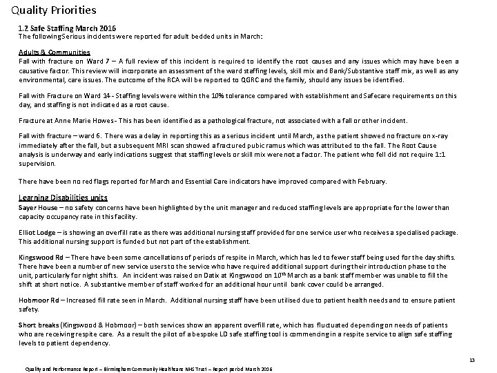 Quality Priorities 1. 2 Safe Staffing March 2016 The following Serious incidents were reported