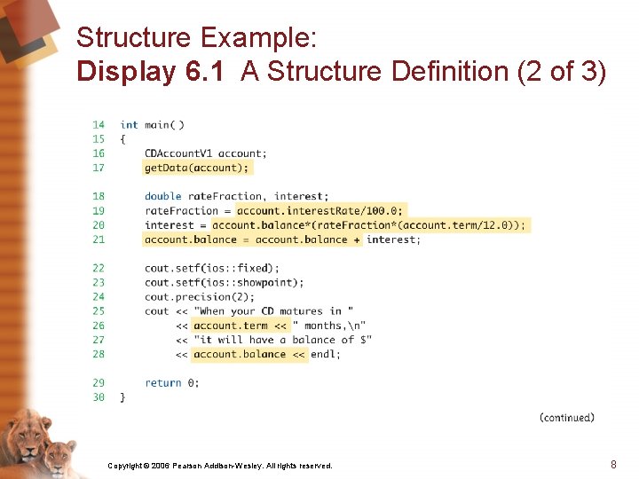 Structure Example: Display 6. 1 A Structure Definition (2 of 3) Copyright © 2006