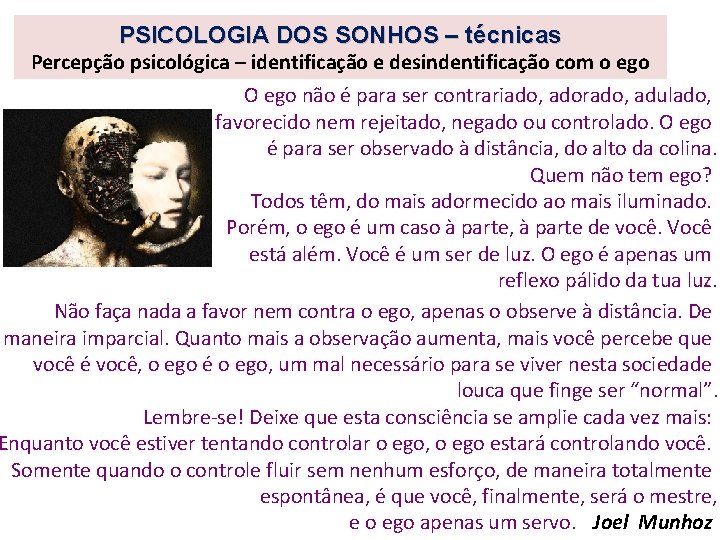 PSICOLOGIA DOS SONHOS – técnicas Percepção psicológica – identificação e desindentificação com o ego