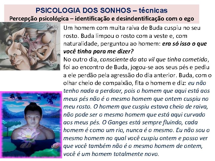 PSICOLOGIA DOS SONHOS – técnicas Percepção psicológica – identificação e desindentificação com o ego