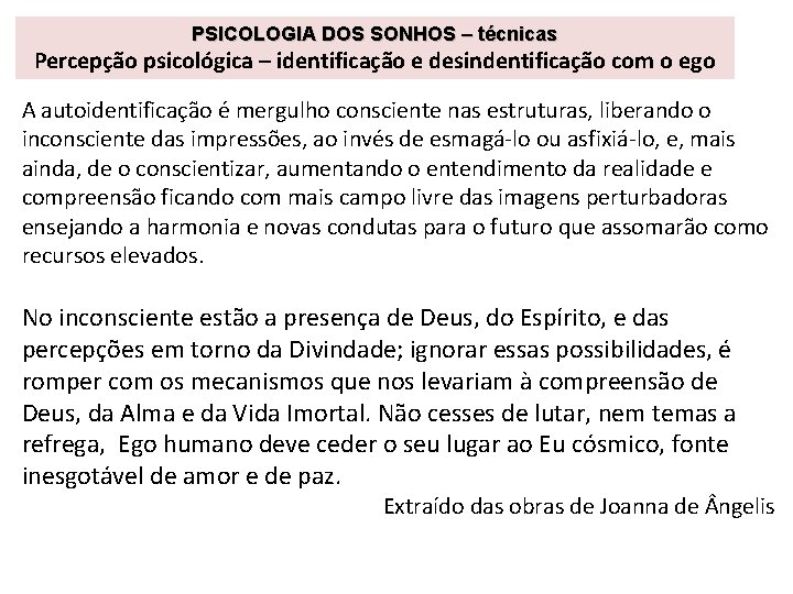 PSICOLOGIA DOS SONHOS – técnicas Percepção psicológica – identificação e desindentificação com o ego