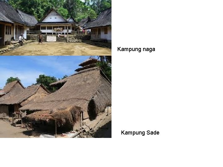 Kampung naga Kampung Sade 