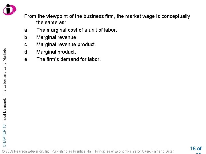 CHAPTER 10 Input Demand: The Labor and Land Markets From the viewpoint of the
