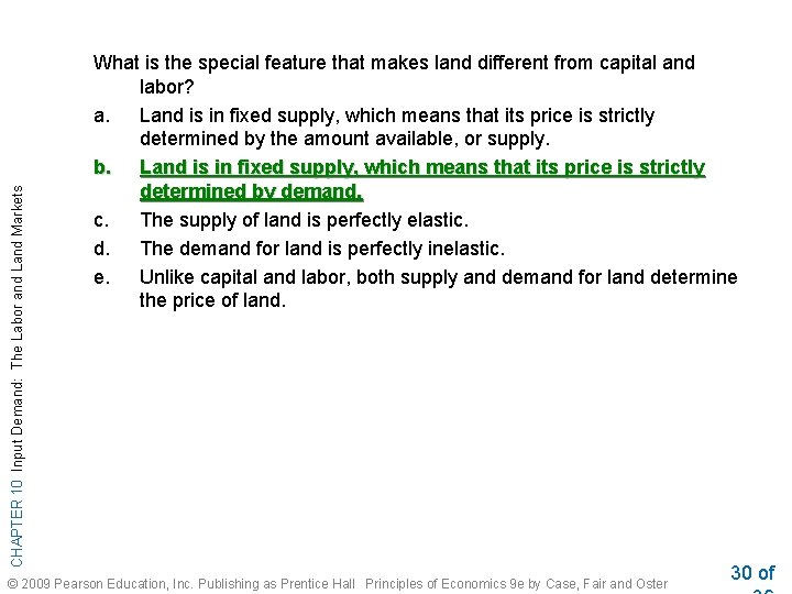 CHAPTER 10 Input Demand: The Labor and Land Markets What is the special feature