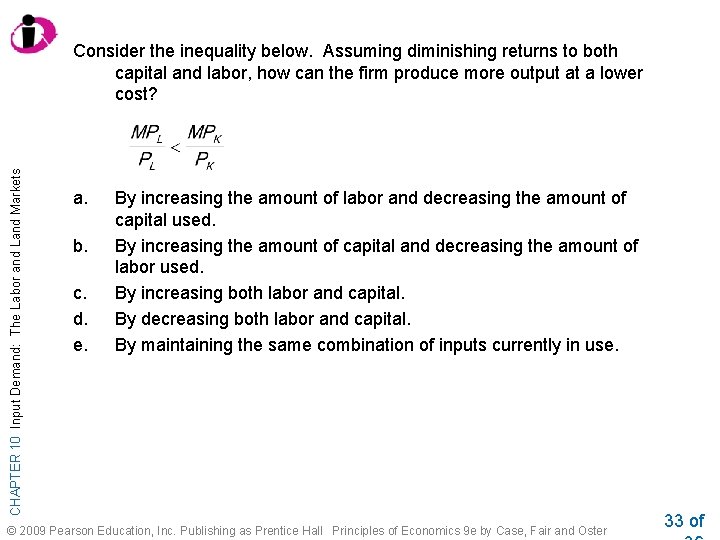 CHAPTER 10 Input Demand: The Labor and Land Markets Consider the inequality below. Assuming