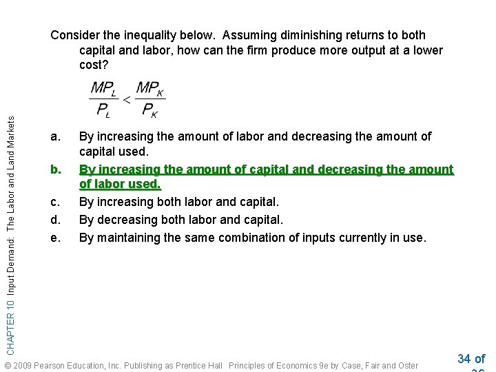 CHAPTER 10 Input Demand: The Labor and Land Markets Consider the inequality below. Assuming