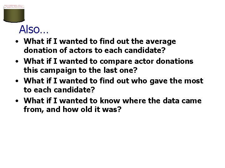 Also… • What if I wanted to find out the average donation of actors