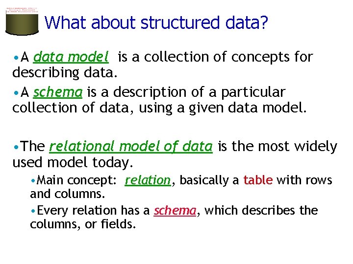 What about structured data? • A data model is a collection of concepts for