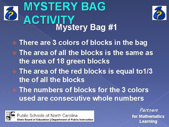 MYSTERY BAG ACTIVITY Mystery Bag #1 There are 3 colors of blocks in the