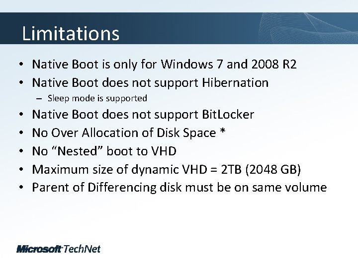 Limitations Click to edit Master title style • Native Boot is only for Windows