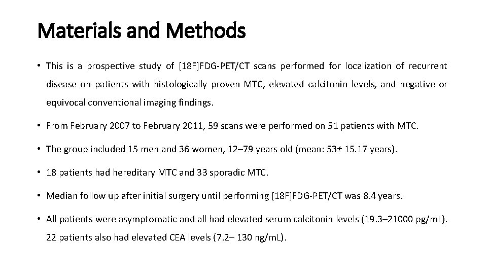 Materials and Methods • This is a prospective study of [18 F]FDG-PET/CT scans performed