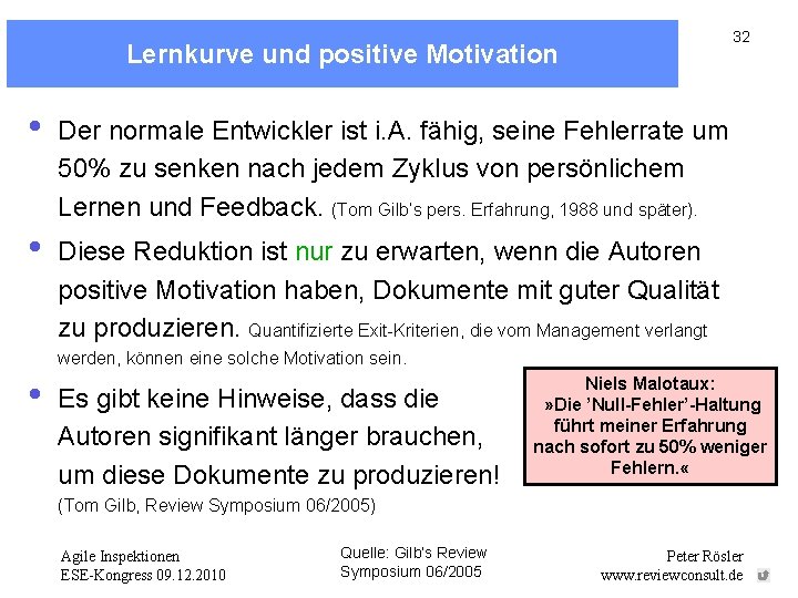 32 Lernkurve und positive Motivation • Der normale Entwickler ist i. A. fähig, seine