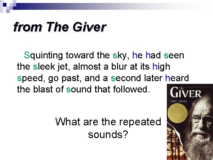 from The Giver Squintingtowardthe thesky, he hehad hadseen Squinting thesleekjet, almostaabluratatits itshigh the speed, from The Giver Squintingtowardthe thesky, he hehad hadseen Squinting thesleekjet, almostaabluratatits itshigh the speed,