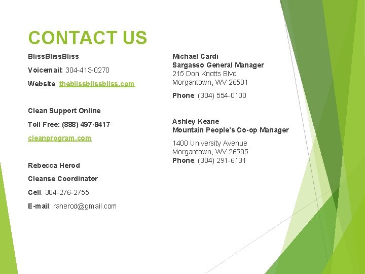 CONTACT US Bliss Voicemail: 304 -413 -0270 Website: theblissbliss. com Michael Cardi Sargasso General