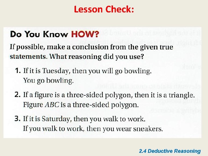 Lesson Check: 2. 4 Deductive Reasoning 