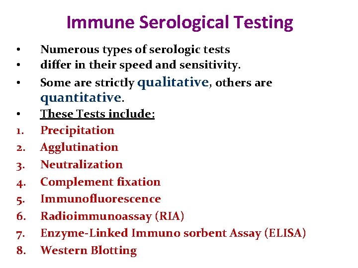 Immune Serological Testing • • 1. 2. 3. 4. 5. 6. 7. 8. Numerous Immune Serological Testing • • 1. 2. 3. 4. 5. 6. 7. 8. Numerous