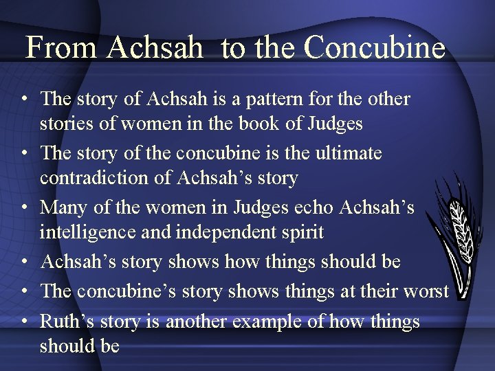 From Achsah to the Concubine • The story of Achsah is a pattern for