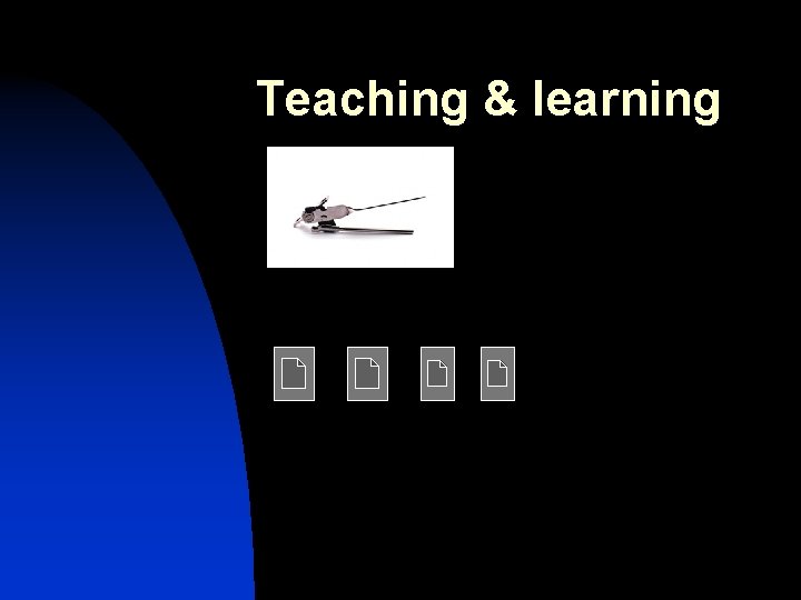 Teaching & learning 