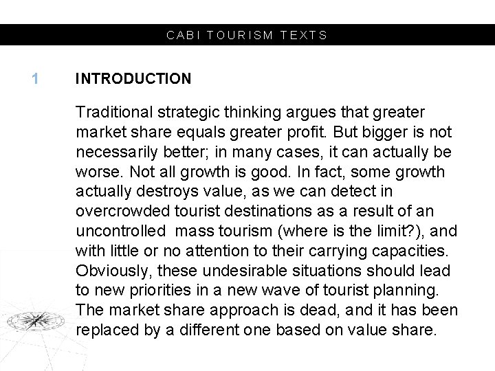 CABI TOURISM TEXTS 1 INTRODUCTION Traditional strategic thinking argues that greater market share equals