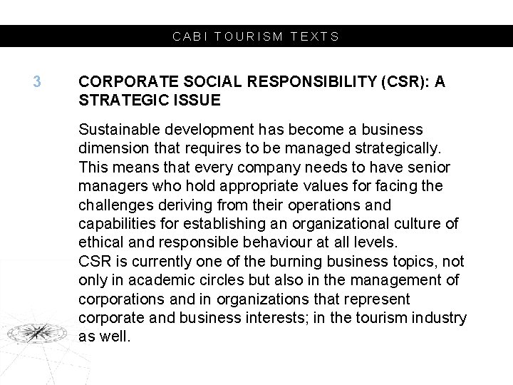 CABI TOURISM TEXTS 3 CORPORATE SOCIAL RESPONSIBILITY (CSR): A STRATEGIC ISSUE Sustainable development has