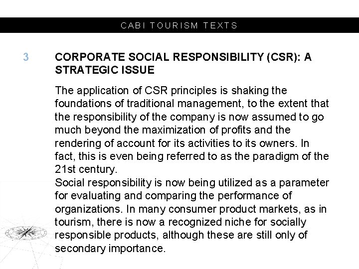 CABI TOURISM TEXTS 3 CORPORATE SOCIAL RESPONSIBILITY (CSR): A STRATEGIC ISSUE The application of