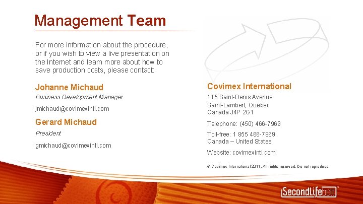 Management Team For more information about the procedure, or if you wish to view