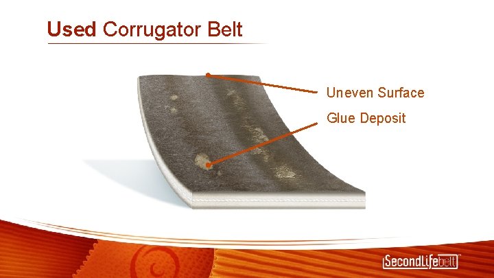 Used Corrugator Belt Uneven Surface Glue Deposit 