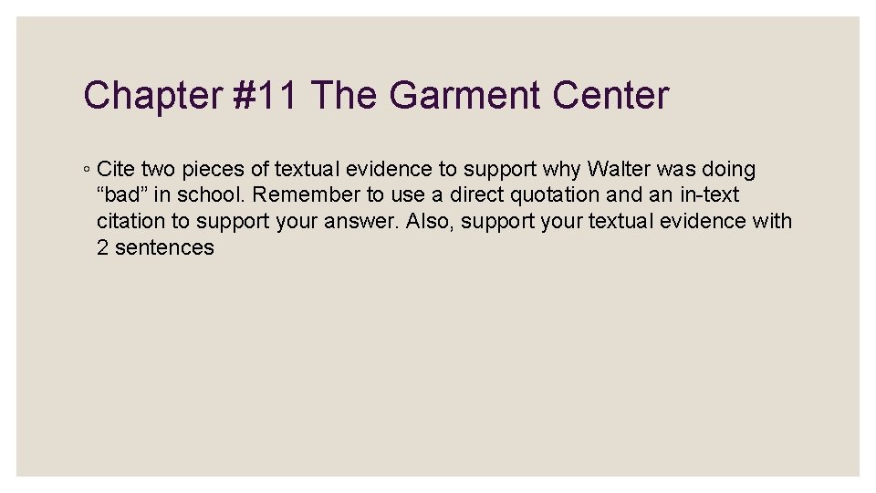 Chapter #11 The Garment Center ◦ Cite two pieces of textual evidence to support