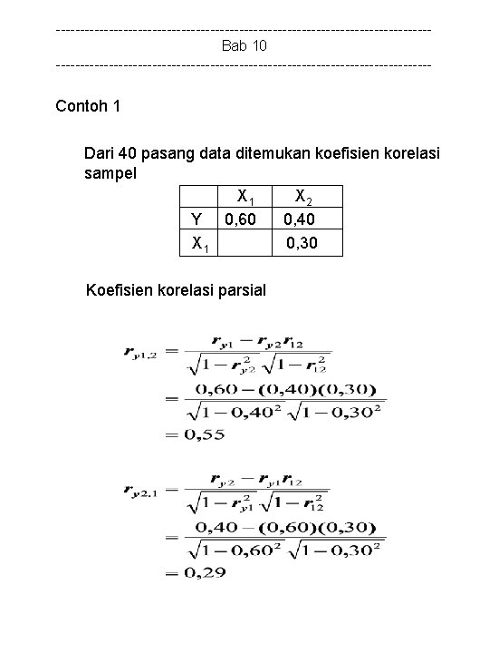 ---------------------------------------Bab 10 --------------------------------------- Contoh 1 Dari 40 pasang data ditemukan koefisien korelasi sampel X