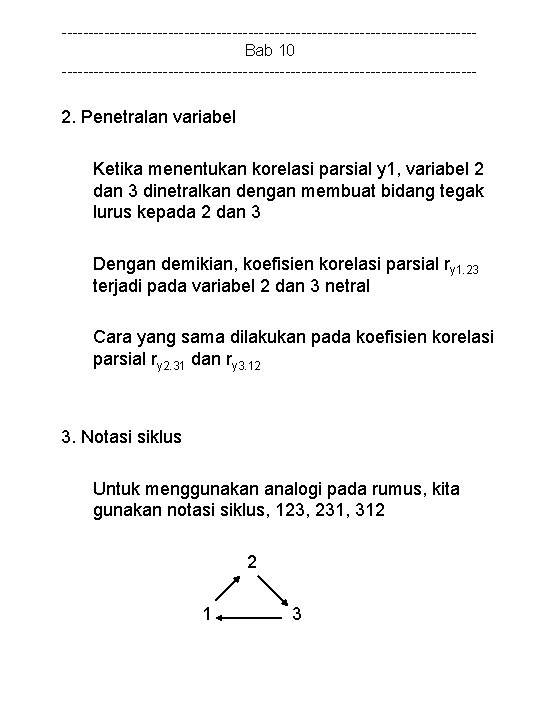 ---------------------------------------Bab 10 --------------------------------------- 2. Penetralan variabel Ketika menentukan korelasi parsial y 1, variabel 2