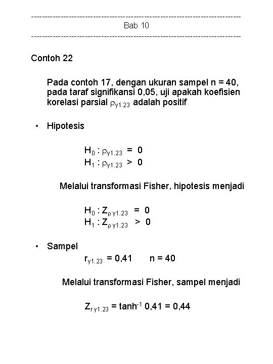 ---------------------------------------Bab 10 --------------------------------------- Contoh 22 Pada contoh 17, dengan ukuran sampel n = 40,