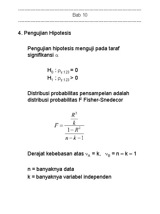 ---------------------------------------Bab 10 --------------------------------------- 4. Pengujian Hipotesis Pengujian hipotesis menguji pada taraf signifikansi H 0