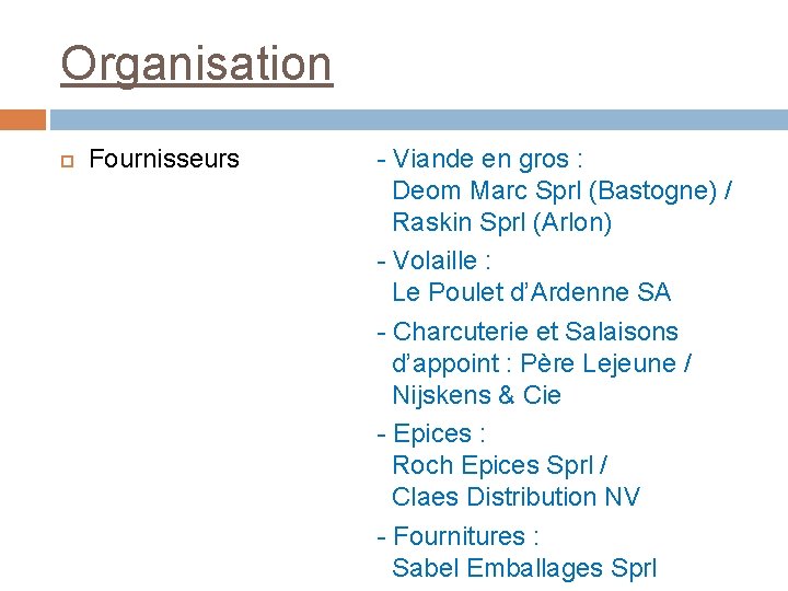 Organisation Fournisseurs - Viande en gros : Deom Marc Sprl (Bastogne) / Raskin Sprl