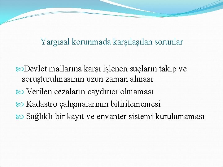 Yargısal korunmada karşılan sorunlar Devlet mallarına karşı işlenen suçların takip ve soruşturulmasının uzun zaman