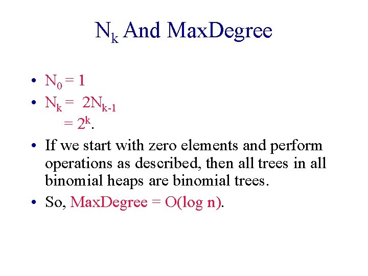 Nk And Max. Degree • N 0 = 1 • Nk = 2 Nk-1