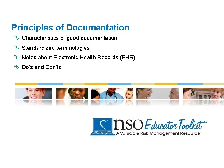 Principles of Documentation Ê Characteristics of good documentation Ê Standardized terminologies Ê Notes about