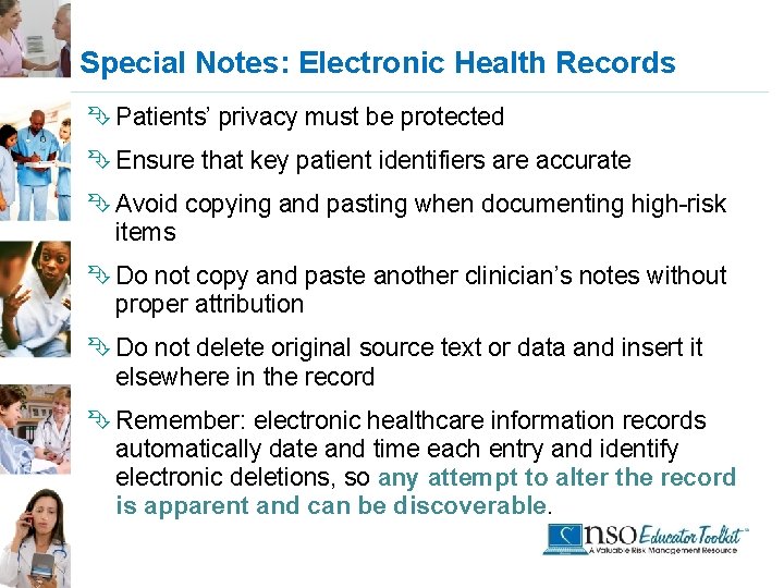 Special Notes: Electronic Health Records Ê Patients’ privacy must be protected Ê Ensure that