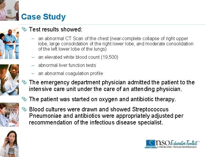 Case Study Ê Test results showed: – an abnormal CT Scan of the chest