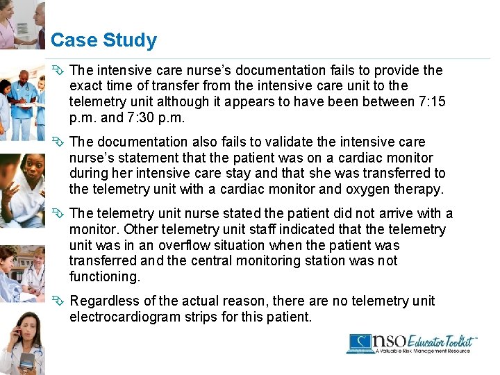 Case Study Ê The intensive care nurse’s documentation fails to provide the exact time