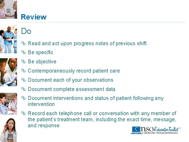 Review Do Ê Read and act upon progress notes of previous shift Ê Be