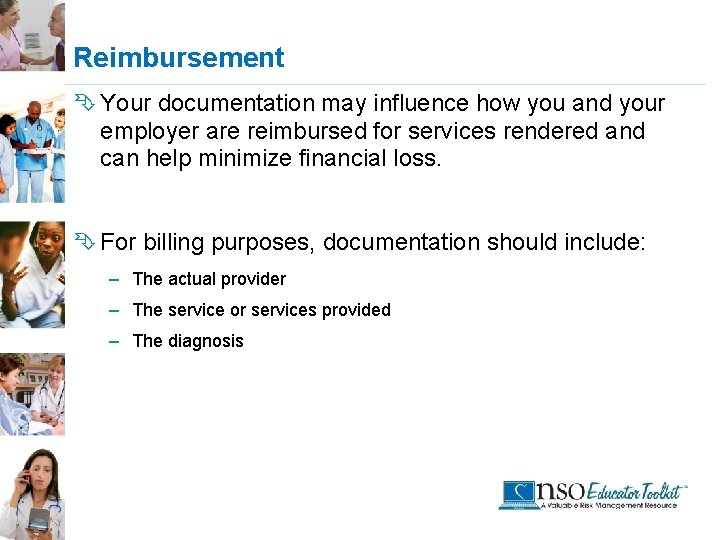 Reimbursement Ê Your documentation may influence how you and your employer are reimbursed for