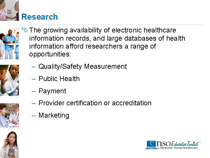 Research Ê The growing availability of electronic healthcare information records, and large databases of