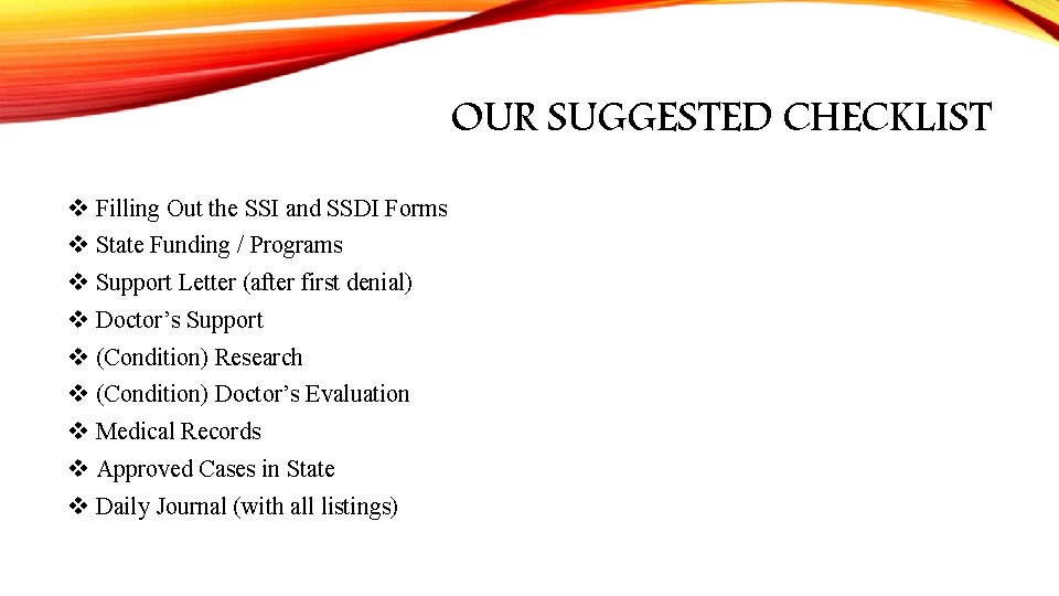 OUR SUGGESTED CHECKLIST v Filling Out the SSI and SSDI Forms v State Funding